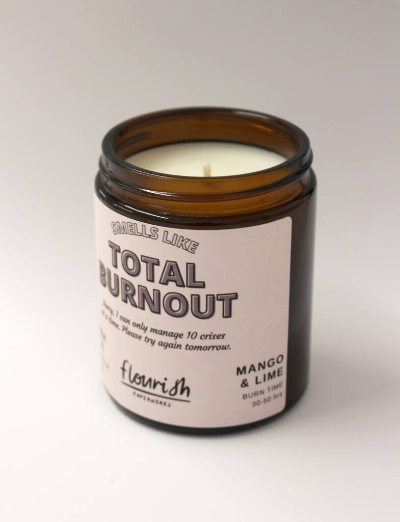 'Smells Like Total Burnout' Soy Wax Candle By Flourish Paperworks