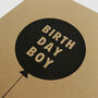 'Birthday Boy' Letterpress Card, thumbnail 3 of 3