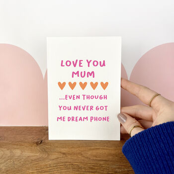 Love You Even Though, Funny Personalised Mother's Day Card, 2 of 3