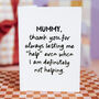 Personalised Funny “Thanks For Letting Me Help” Mummy/Daddy Card, thumbnail 3 of 6