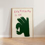 Everything Is Ok Hand Wall Art Print, thumbnail 4 of 11