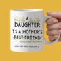 A Mother Is A Daughter's Best Friend Mug, thumbnail 2 of 5
