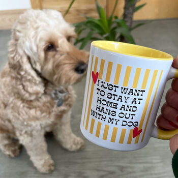 I Just Want To Stay At Home And Hang With My Dog Mug, 5 of 5