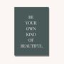 'Be Your Own Kind Of Beautiful' Print, thumbnail 4 of 8