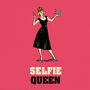 Birthday Card For Her ‘Selfie Queen’, thumbnail 2 of 4