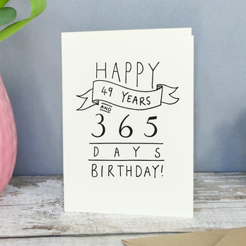 '49 Years And 365 Days' 50th Birthday Card By Oops a doodle