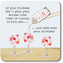 Friends Pour Drinks Coaster, thumbnail 2 of 3