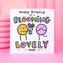 'Bloomimg Lovely Mum' Birthday Card, thumbnail 1 of 2