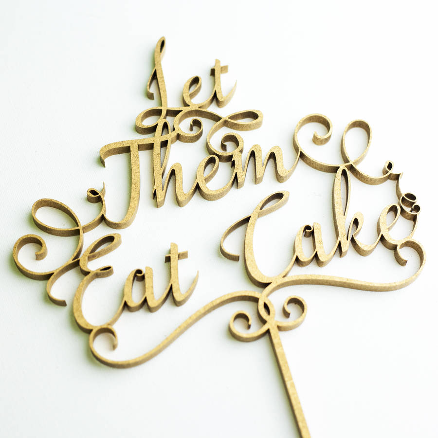 'Let Them Eat Cake' Wedding Cake Topper By Metal Moments