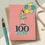 ‘100 Birthday Girl’ 100th Milestone Birthday Card, thumbnail 1 of 4