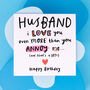'Husband I Love You' Funny Birthday Card, thumbnail 1 of 2