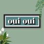 Framed Oui Oui Typography Print, thumbnail 2 of 10