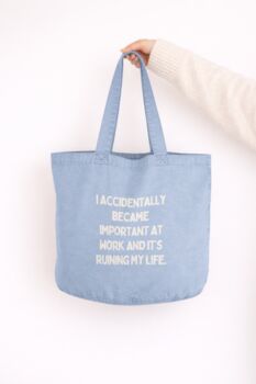 I Accidentally Became Important | Tote Bag, 2 of 11