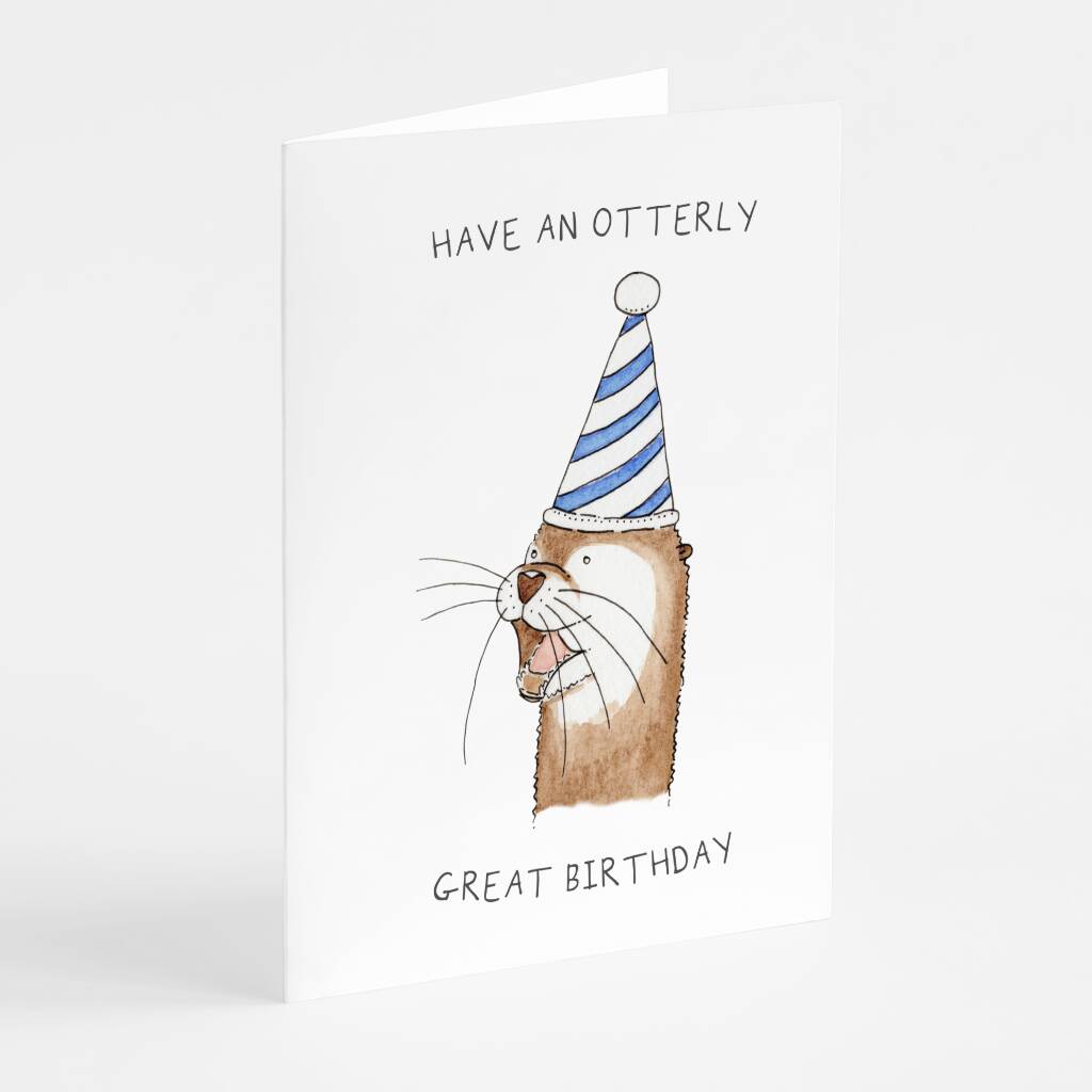 'Have An Otterly Great Birthday' Birthday Card By Otterly Madness