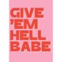 Give 'Em Hell Print, thumbnail 2 of 2