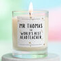 Headteacher Gift World's Best Headteacher Personalised Candle, thumbnail 1 of 6