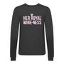 'Her Royal Wine Ness' Funny Wine Sweatshirt, thumbnail 2 of 4