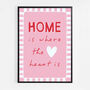Home Is Where The Heart Is Print, thumbnail 4 of 6
