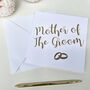 Mother Of The Groom Wedding Card, thumbnail 1 of 7