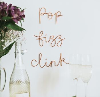 'Pop Fizz Clink' Wire Sign, 2 of 8