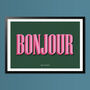 Bonjour, Hello Wall Art, Wall Art Print, Fun Typography Print, Colourful Art, Home Decor, A5, A4, A3, A2, A1, thumbnail 2 of 6