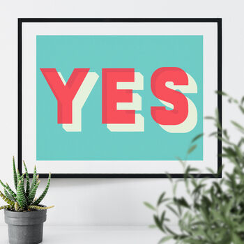 Yes Bold Typographic Giclee Print, 4 of 6