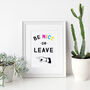Be Nice Or Leave Print, thumbnail 3 of 5