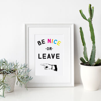 Be Nice Or Leave Print, 3 of 5