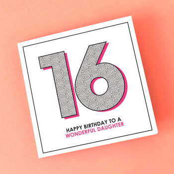 Happy 16th Birthday To A Wonderful Daughter Card, 2 of 2