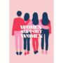 Women Support Women Print, thumbnail 2 of 2