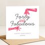 40th Birthday Card For Her, Forty And Fabulous Funny Custom Card, thumbnail 1 of 5