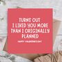Liked You More Than Planned Valentine’s Day Card, thumbnail 1 of 3