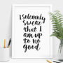 'I Solemnly Swear That I Am Up To No Good' Print, thumbnail 4 of 6