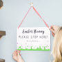 'Easter Bunny Please Stop Here' Personalised Sign, thumbnail 3 of 5