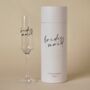 Bridesmaid Champagne Flute With Gift Box, thumbnail 3 of 5