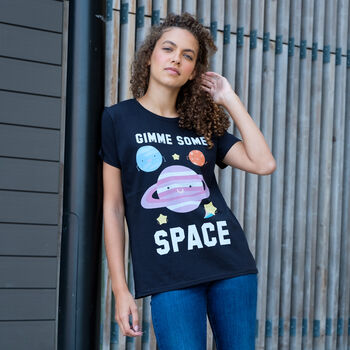 Gimme Some Space Women's Slogan T Shirt, 2 of 5