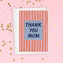 Thank You Mum Stripey Modern Mother's Day Card, thumbnail 4 of 4