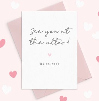 See You At The Altar! Wedding Day Card, 3 of 3