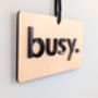 Free Busy Sign Work Wood 3D Acrylic Door Hanger Do Not Disturb, thumbnail 7 of 8