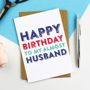Happy Birthday To My Almost Husband Card By Do You Punctuate?