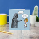 'i Am Your Father' Card By Cardinky | notonthehighstreet.com