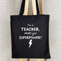 I'm A Teacher. What's Your Superpower? Tote Bag, thumbnail 1 of 6