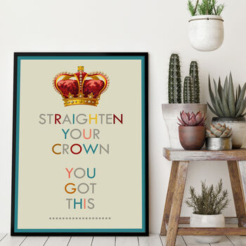 Straighten Your Crown, Typography Art Print, 2 of 4