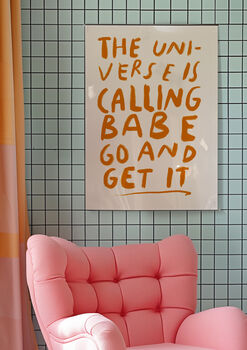 The Universe Is Calling Babe, Go And Get It, 3 of 6