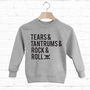 Tears, Tantrums, Rock And Roll Kids' Slogan Sweatshirt, thumbnail 2 of 3