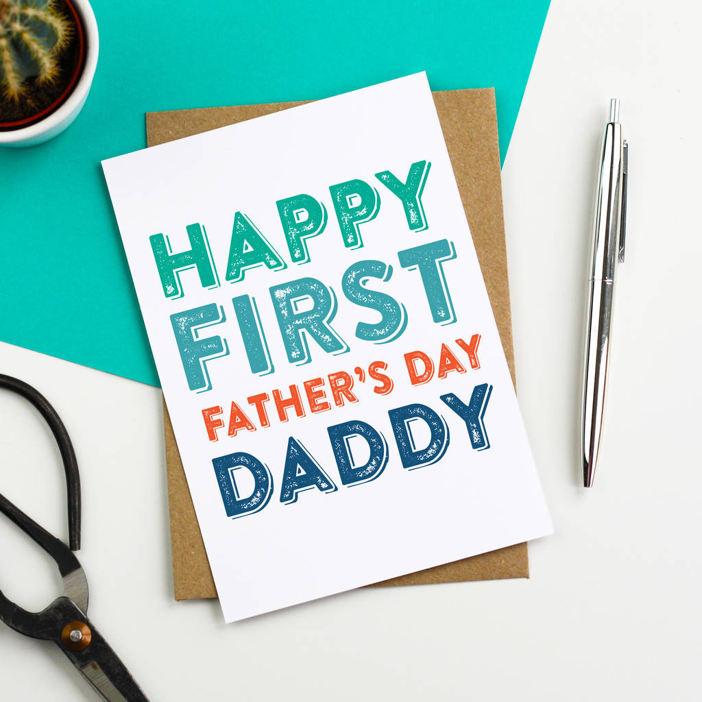 Happy First Father S Day Daddy Card By Do You Punctuate