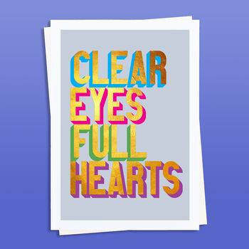 Clear Eyes Full Hearts Golden Words Art Print, 3 of 3