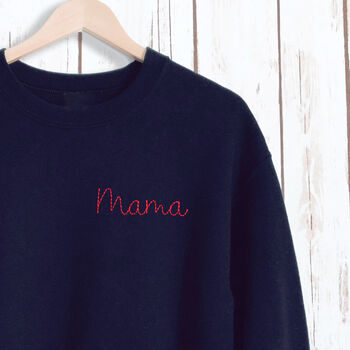 Mama Embroidered Ladies Sweatshirt By Betty Bramble
