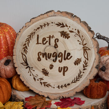 Autumn Wood Slice Decoration, Let’s Snuggle Up Sign, 3 of 5