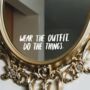 'Wear The Outfit Do The Things' Vinyl Mirror Decal, thumbnail 1 of 2